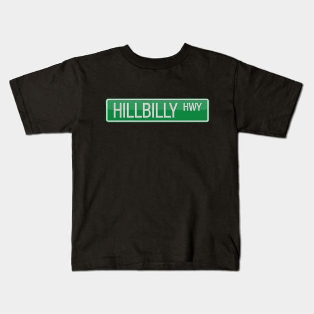 Hillbilly Highway Road Sign Kids T-Shirt by reapolo